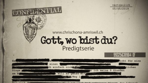 Gott, wo bist du?